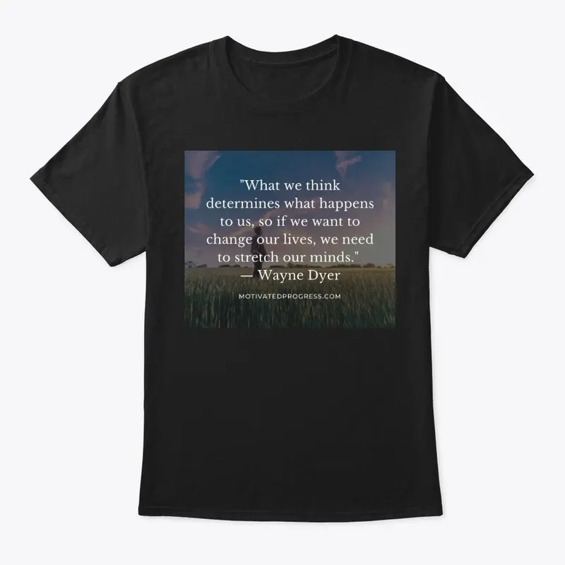 Wayne Dyer quote shirt